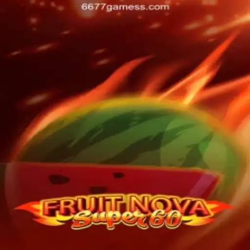 Exploring FruitNovaSuper60: An Exciting Dive into the World of Online Gaming
